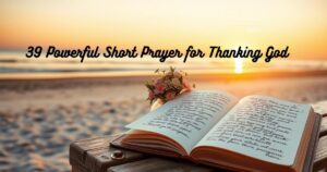 39 Powerful Short Prayer for Thanking God