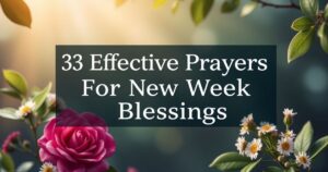33 Effective Prayers For New Week Blessings