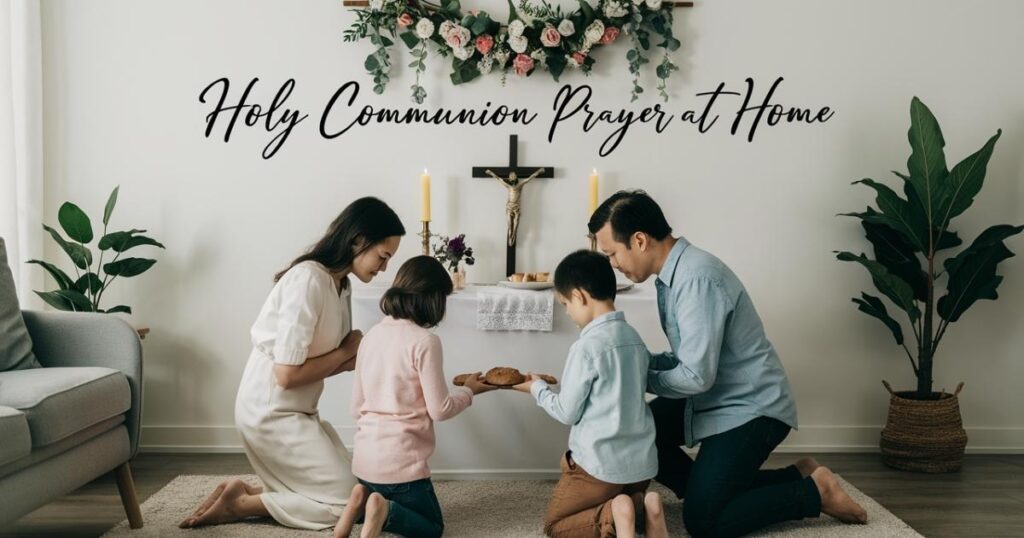 Holy Communion Prayer At Home