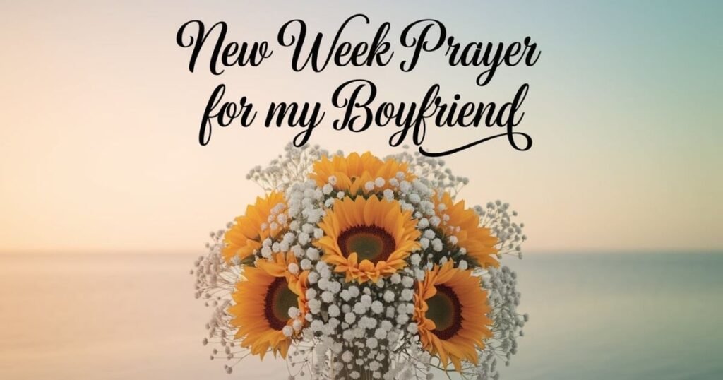 New Week Prayer For My Boyfriend