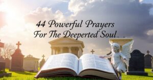 Powerful Prayers For The Departed Soul