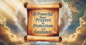 Powerful Short Prayer For Protection And Guidance