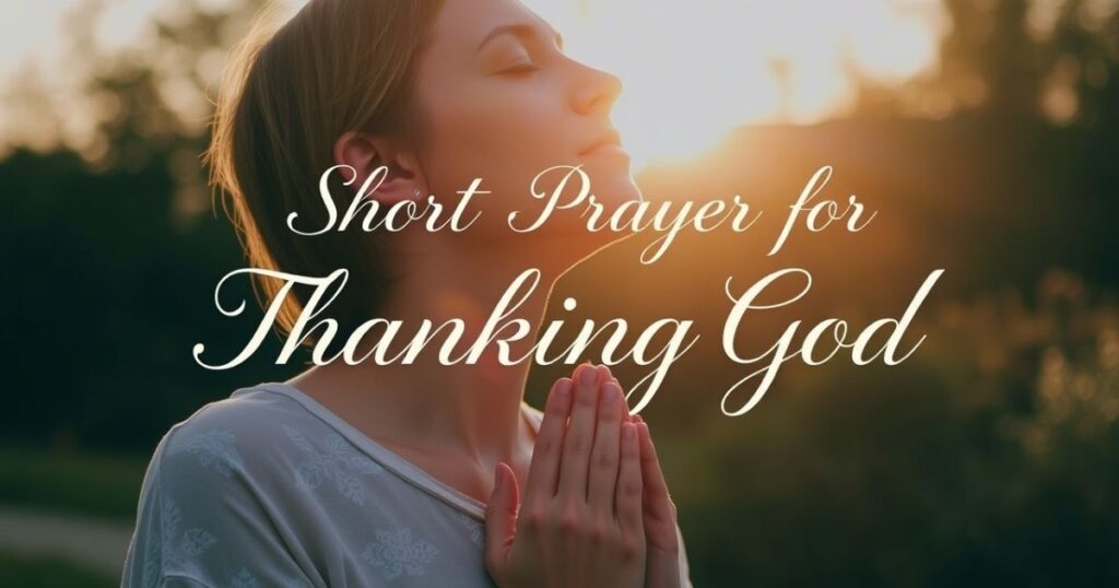 Short Prayer for Thanking God