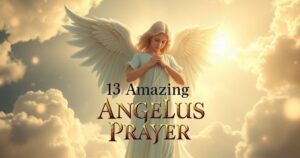 13 Amazing Angelus Prayer