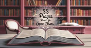 33 prayer points for open doors