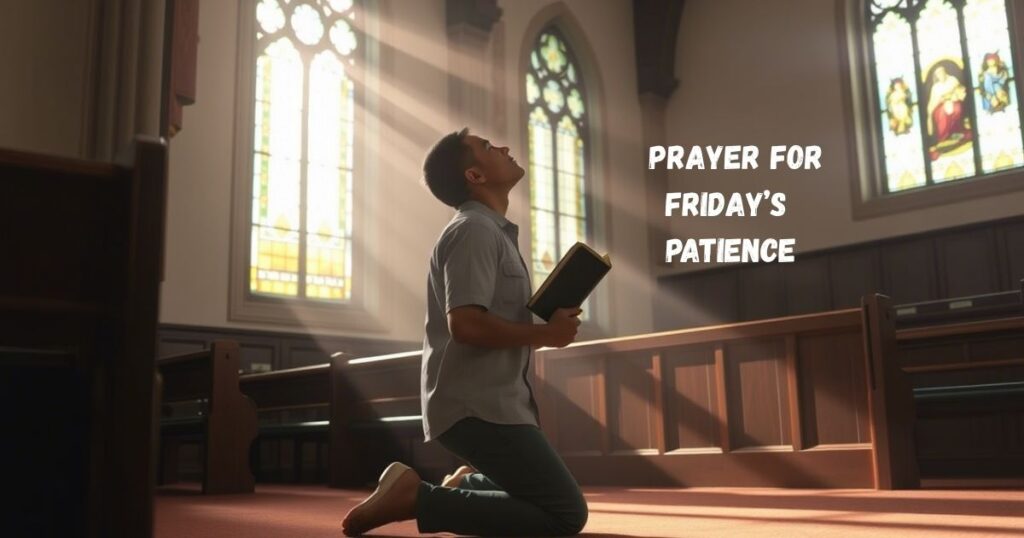 A Prayer for Friday’s Patience