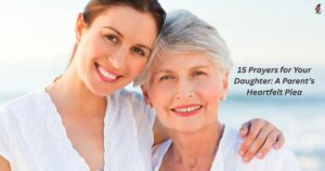 15 Prayers for Your Daughter: A Parent’s Heartfelt Plea