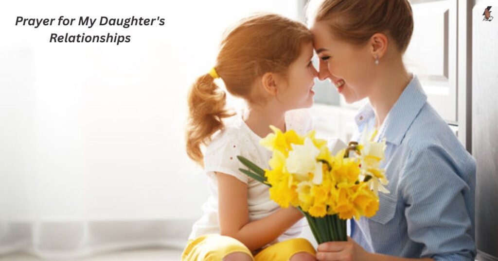 Prayer for My Daughter's Relationships