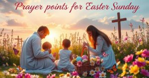Prayer points for Easter Sunday 