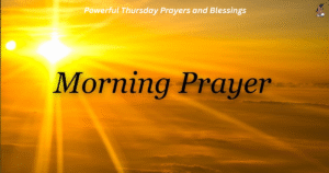 Powerful Thursday Prayers and Blessings